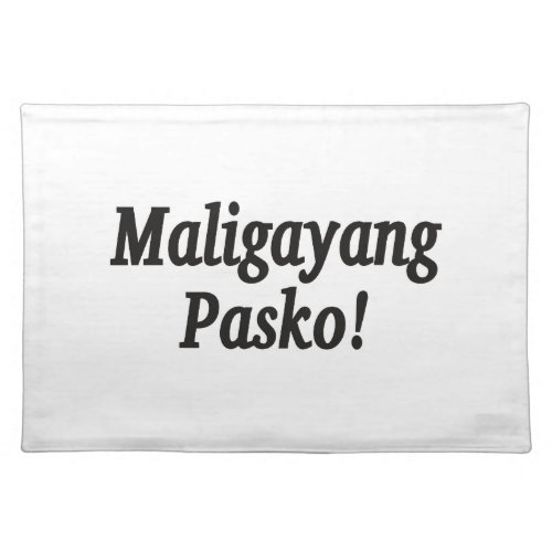 Maligayang Pasko Merry Christmas in Tagalog bf Cloth Placemat