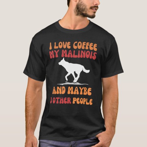 Malinois Belgian Shepard Dog  Coffee  Dog Breed T_Shirt