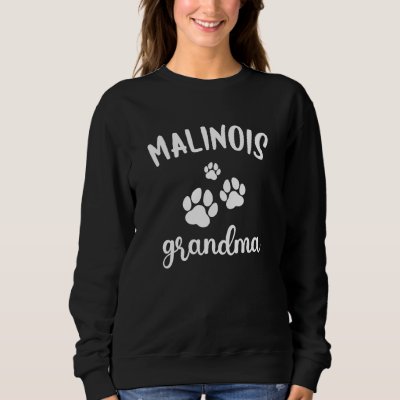 Malinois Grandma Cute Dog Belgian Shepherd Shepdog Sweatshirt
