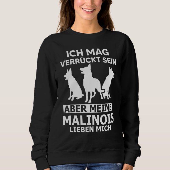 Malinois Malinois  Shepherd Dog Police Dog Sweatshirt (Front)