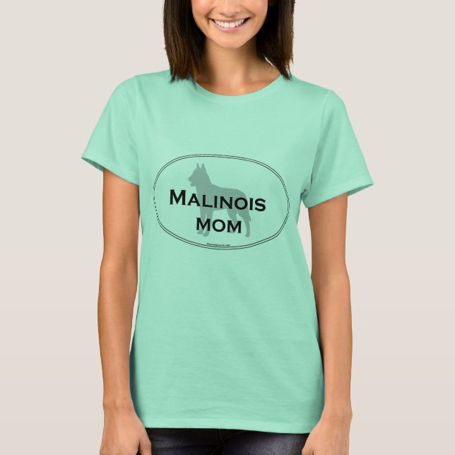 Malinois Mom T-Shirt (Front)