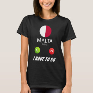 Malta Flag Souvenir Malta Is Calling Is Calling T-Shirt