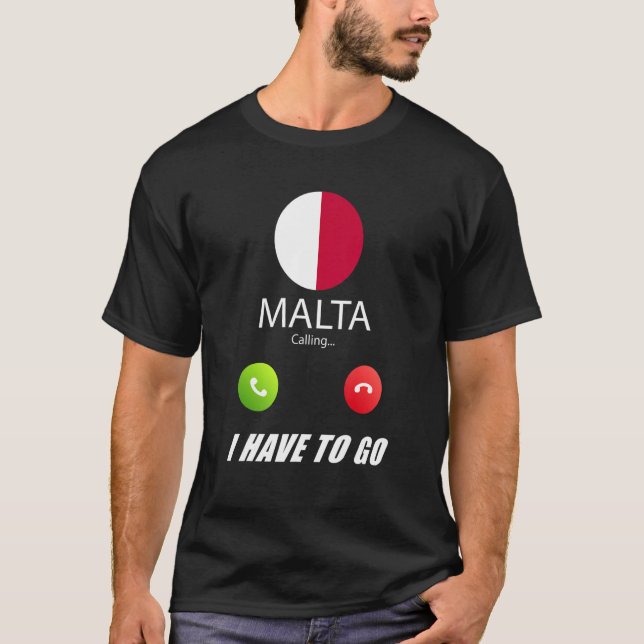 Malta Flag Souvenir Malta Is Calling Is Calling T-Shirt (Front)