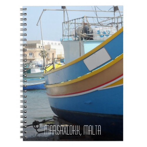 Malta Old Striped Fishing Boats in Marsaxlokk Notebook