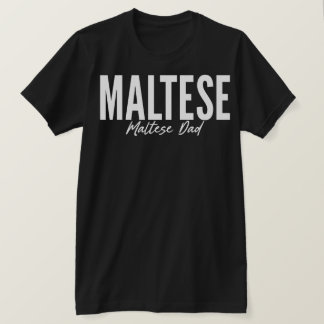 Maltese Dad Shirt For Maltese Owners & Lovers