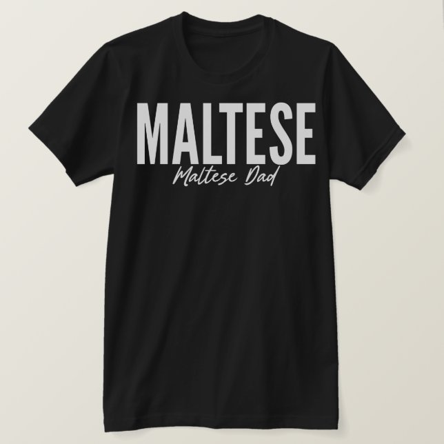 Maltese Dad Shirt For Maltese Owners & Lovers (Design Front)