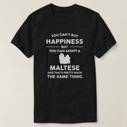 Maltese Dog Breed Happiness T_Shirt