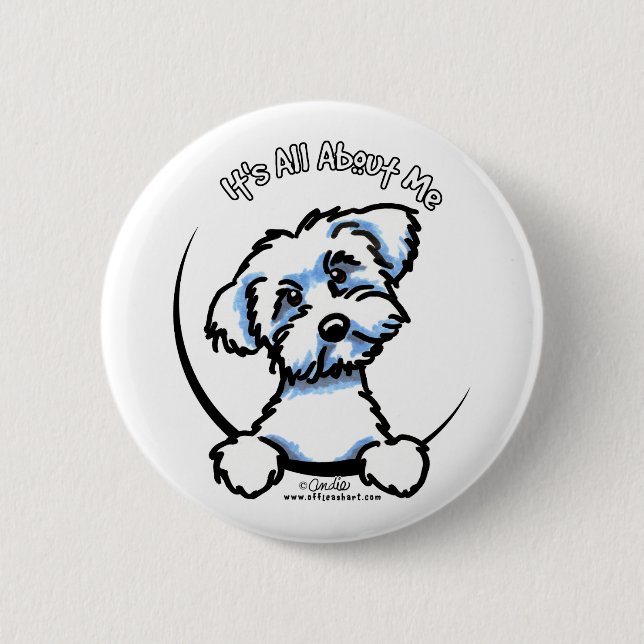 Maltese Its All About Me Pinback Button (Front)