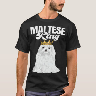 Maltese King Dog  Maltese Owner T-Shirt