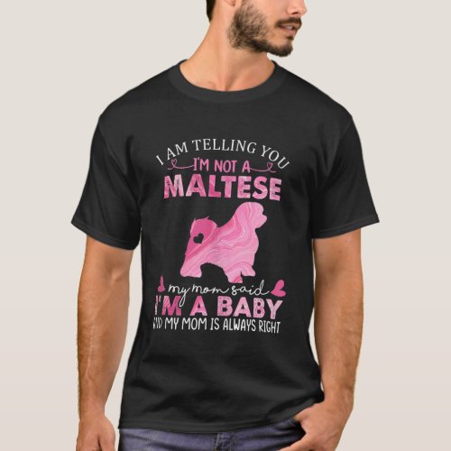 Maltese Mom Baby Funny Cute Dog Owner Pet Lover Ch T_Shirt