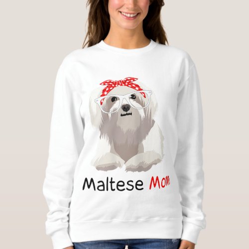 Maltese Mom Dog Bandana Pet Lover Womens Maltese Sweatshirt