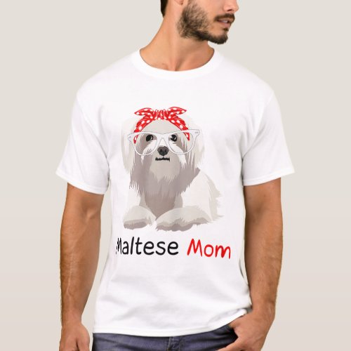 Maltese Mom Dog Bandana Pet Lover Womens Maltese T_Shirt