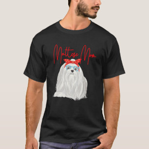 Maltese Mom - Mother's Day Dog Lover Animal Whispe T-Shirt