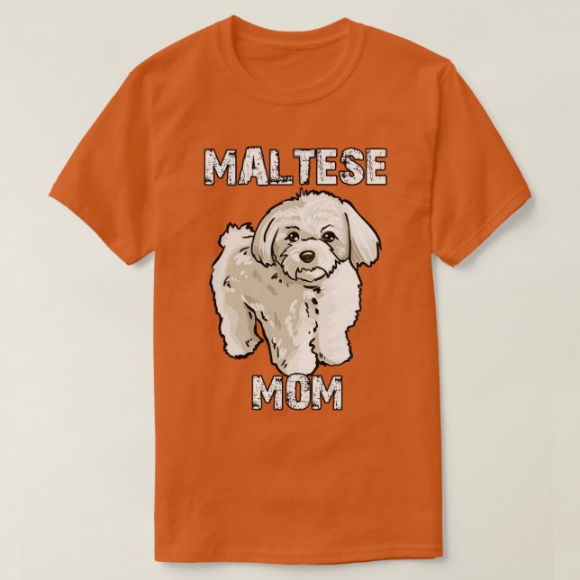Maltese Mom T-Shirt (Design Front)