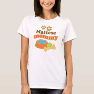 Maltese Mommy Dog Breed Gift T-Shirt