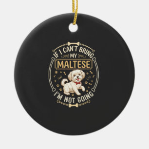 Maltese Not Going Dog Red Bow Tie Bone Frame Ceramic Ornament