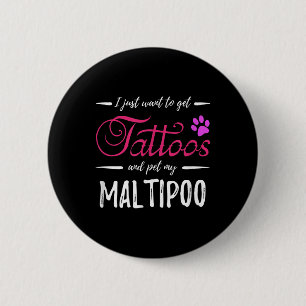 Maltipoo Dog Lover Tattoo Funny Dog Mom Gift Idea Button