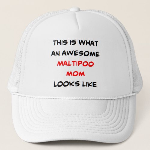 maltipoo mom awesome trucker hat