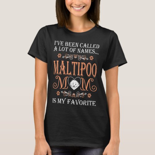 Maltipoo Mom Is My Favorite Name Pets Love Tshirt