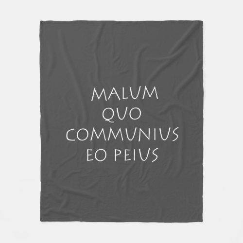 Malum quo communius eo peius fleece blanket