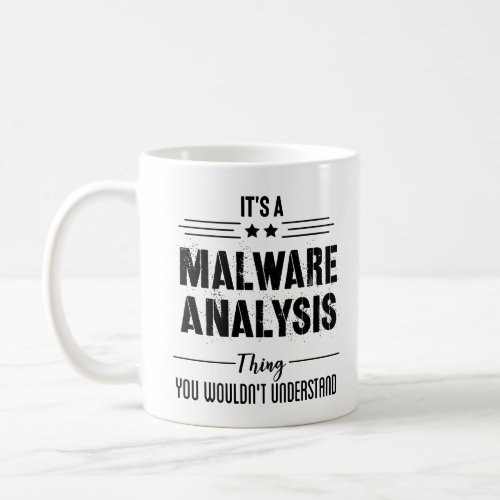 Malware Analysis Cybersecurity _ Security Quotes Coffee Mug