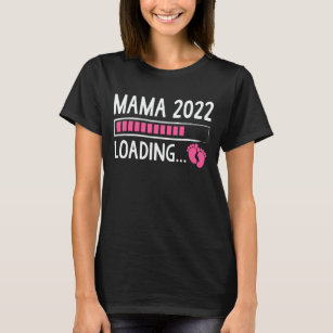 Mama 2022 Loading Funny Pregnancy Announcement T-Shirt
