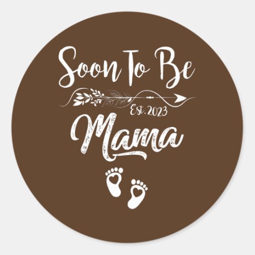 Mama 2023 Pregnancy Announcement Soon to be Mom  Classic Round Sticker