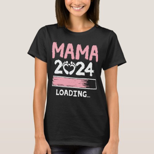 Mama 2024 Loading Funny Future New Mom To Be T_Shirt
