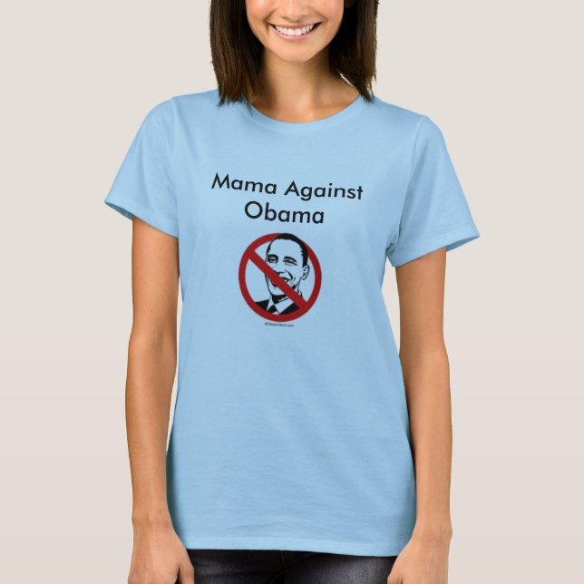 Mama Against Obama T-Shirt (Front)