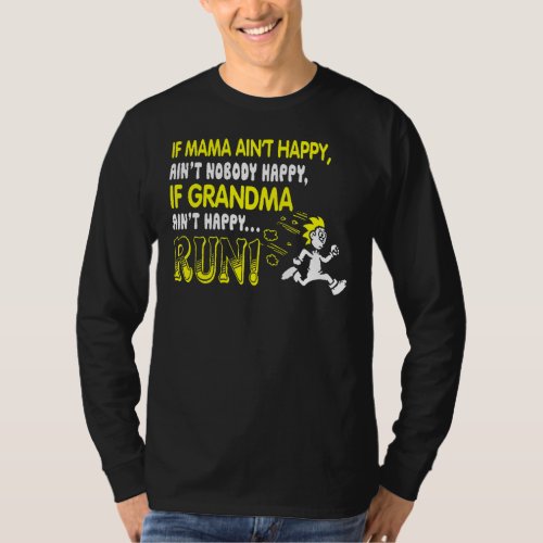 Mama Aint Happy Aint Nobody Happy Funny  For Gra T_Shirt