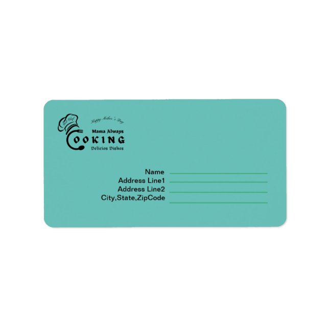 Mama Always Cooking Delicious Dishes Design       Label (Front)