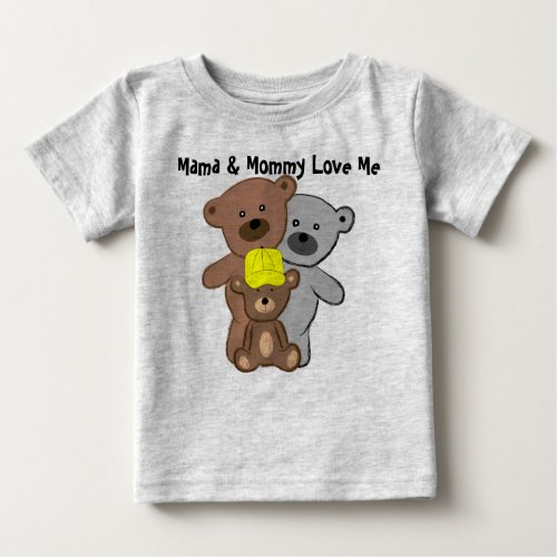 Mama and Mommy Love Me Baby T_Shirt