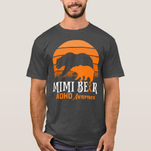 Mama Bear ADHD Mom National ADHD Awareness Day Ora T-Shirt