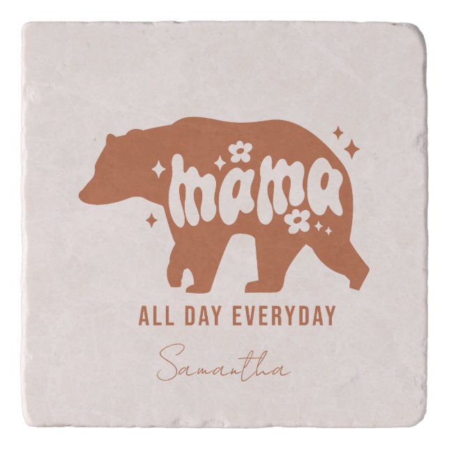 Mama Bear - All Day Everyday Trivet (Front)