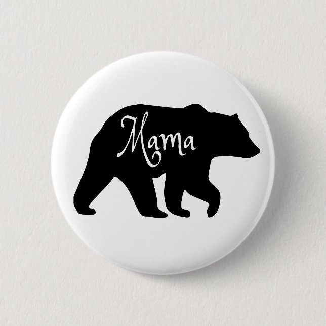 Mama Bear black and white Button (Front)