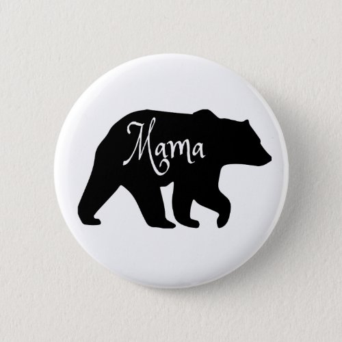 Mama Bear black and white Button