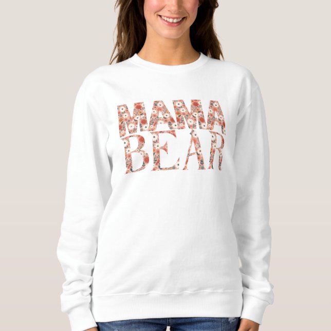 Mama Bear Ditsy Floral Heartwarming Pattern Sweatshirt (Front)
