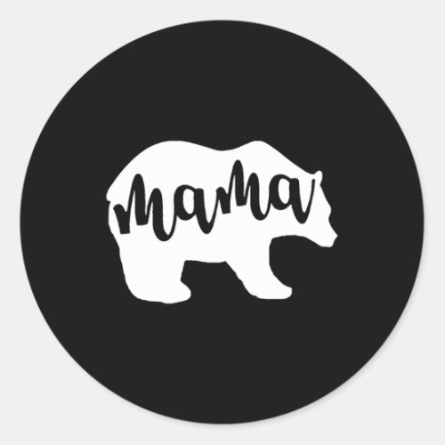 Mama Bear For Mom Mama Nana Mimi Classic Round Sticker