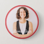 Mama Bear Framed Modern Simple Photo Button<br><div class="desc">This simple and classic design is composed of serif typography and add a custom photo. "Mama Bear" written in script with a background of the photo of your mom,  mother,  mum etc.</div>