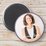 Mama Bear Framed Modern Simple Photo Magnet<br><div class="desc">This simple and classic design is composed of serif typography and add a custom photo. "Mama Bear" written in script with a background of the photo of your mom,  mother,  mum etc.</div>