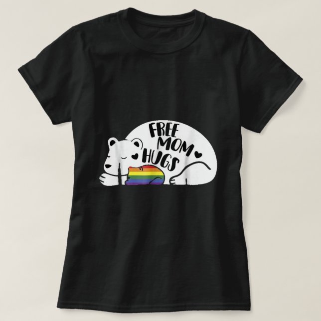 Mama Bear Free Mom Hugs T-Shirt (Design Front)