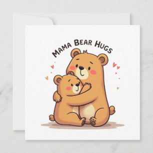 Mama Bear Hugs Card