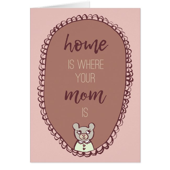 Mama Bear Illustration "home is where your mom is"