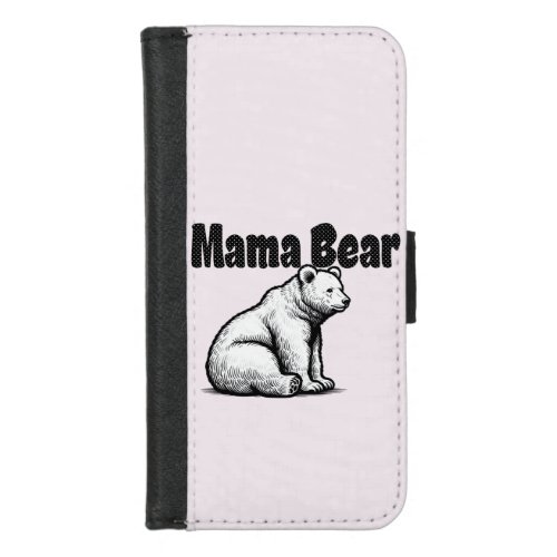 Mama Bear  iPhone 87 Wallet Case