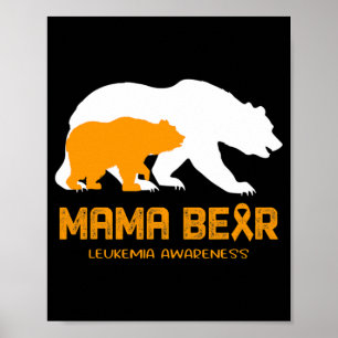 Mama Bear LEUKEMIA Awareness For Women Men Poster
