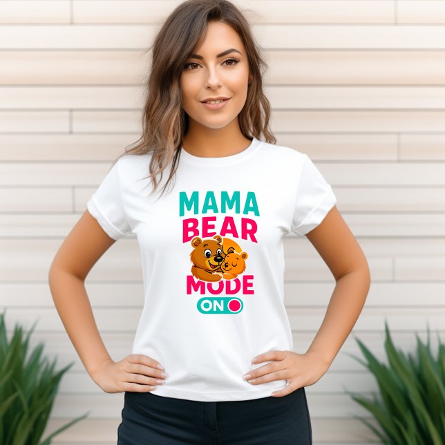 Mama Bear Mode On Tshirt (Creator Uploaded)
