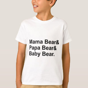 Mama Bear, Papa Bear, Baby Bear Goldilocks T-Shirt