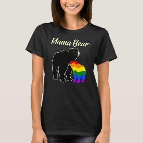 Mama Bear Rainbow Gay LGBTQ Pride Month Supporter T_Shirt