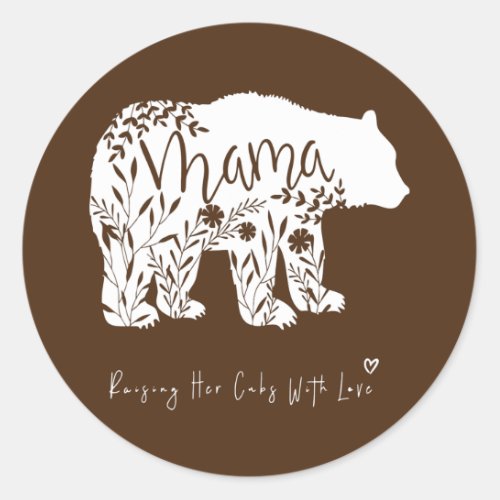 Mama bear raising her cubs with love mothers day classic round sticker