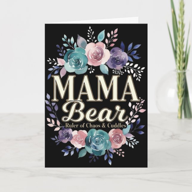 Mama Bear Ruler Of Chaos And Cuddles Floral Gift Card (Front)